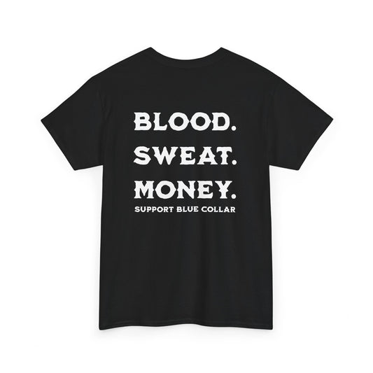 BLOOD SWEAT MONEY TEE